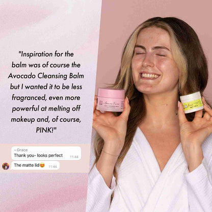 quote - "inspiration for the balm was of course the avocado cleansing balm but i wanted it to be less fragranced, even more  powerful at melting off makeup and, of course, pink!"