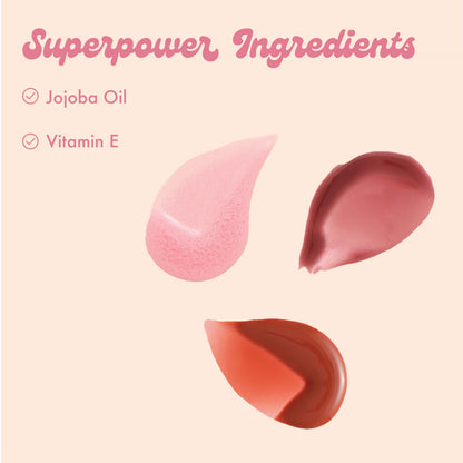 Superpower Ingredients
• Jojoba Oil
• Vitamin E
