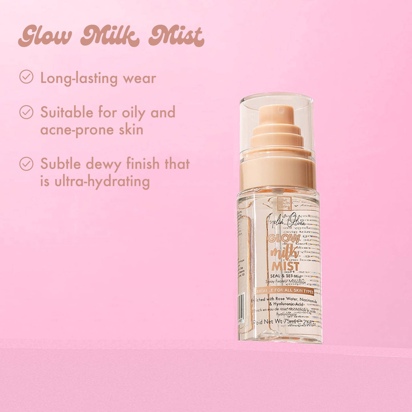 Glow Milk Mist
Long-lasting wear
Suitable for oily and acne-prone skin) Subtle dewy finish that is ultra-hydrating