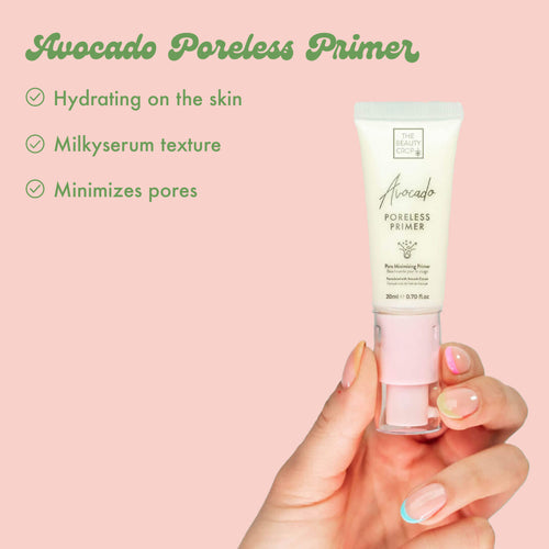 Avocado Poreless Primer
-  Hydrating on the skin
• Milkyserum texture
• Minimizes pores