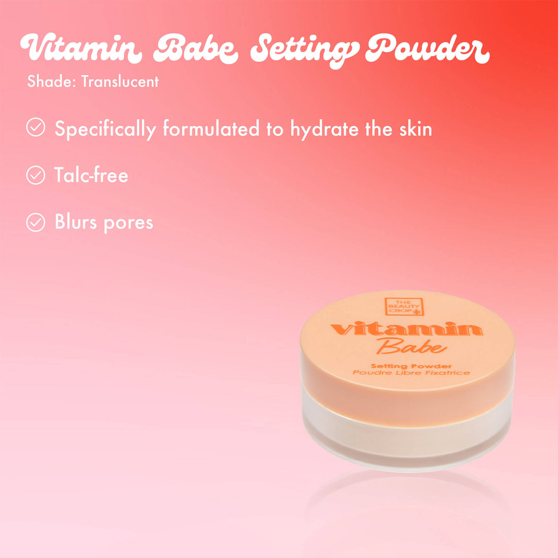 Vitamin Babe Setting Powder
Shade: Translucent
Specifically formulated to hydrate the skin
Talc-free
Blurs pores