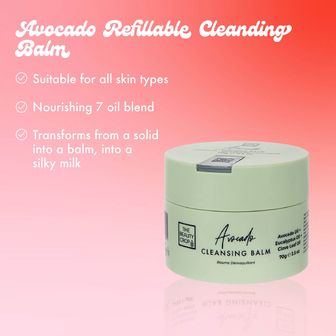 Awocado Refillable Cleansing
Balm
• Suitable for all skin types
• Nourishing 7 oil blend
• Transforms from a solid into a balm, into a silky milk