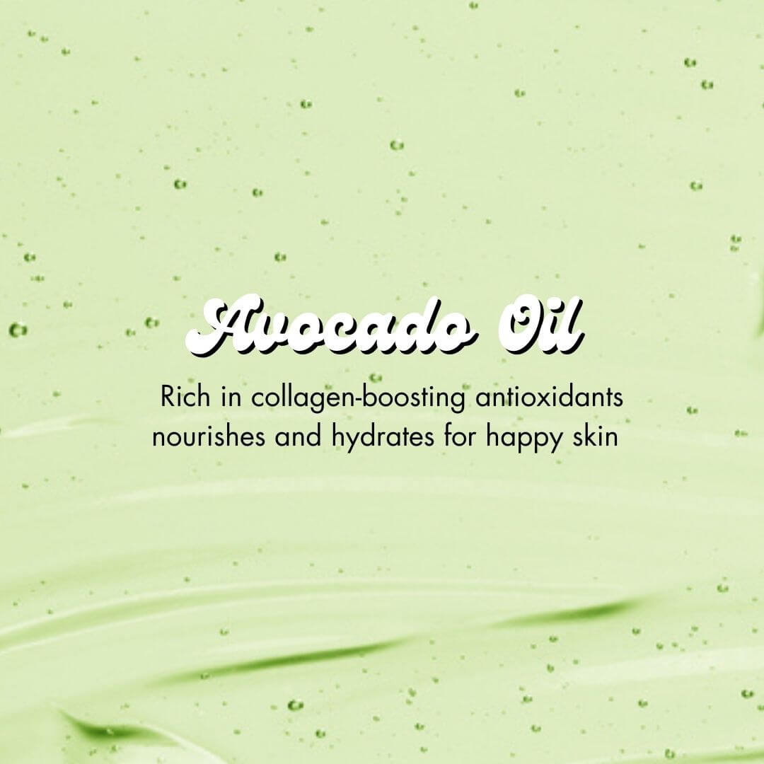 avocado oil - rich in collagen-boosting antioxidants nourishes and hydrates for happy skin