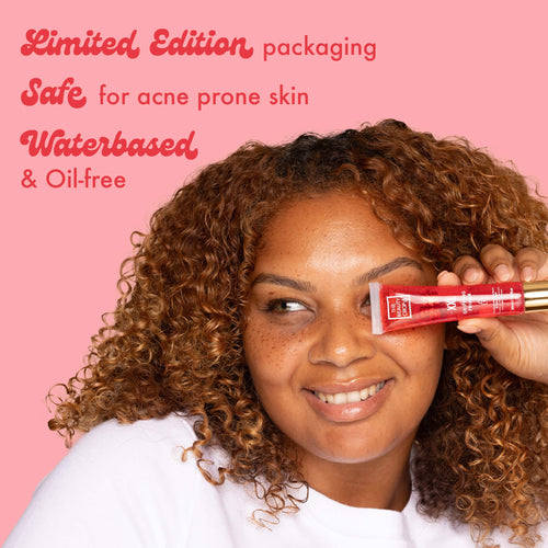 Limited Edition packaging
Safe for acne prone skin
Waterbased
& Oil-free