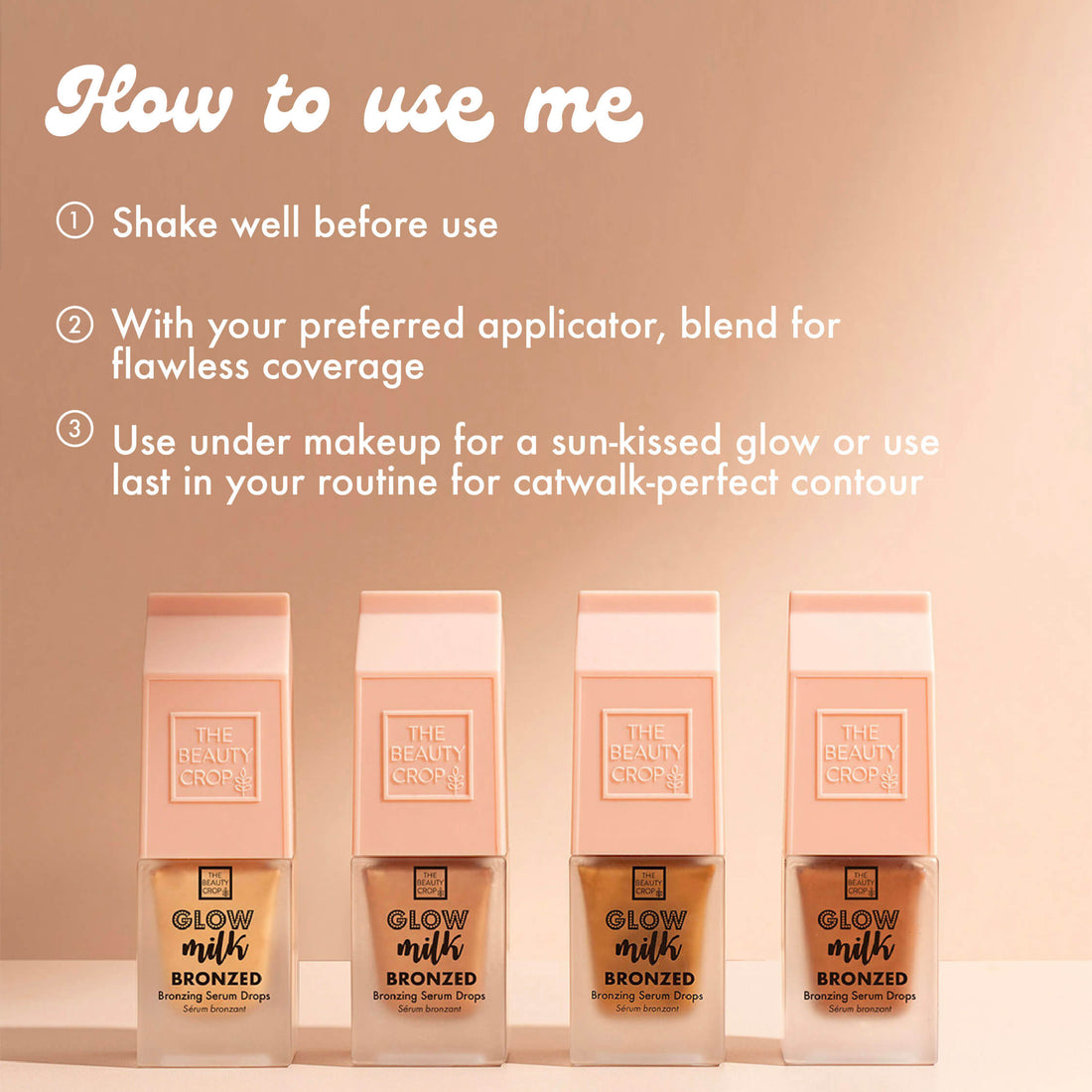 How to use me
Shake well before use
With your preferred applicator, blend for flawless coverage
Use under makeup for a sun-kissed glow or use last in your routine for catwalk-perfect contour