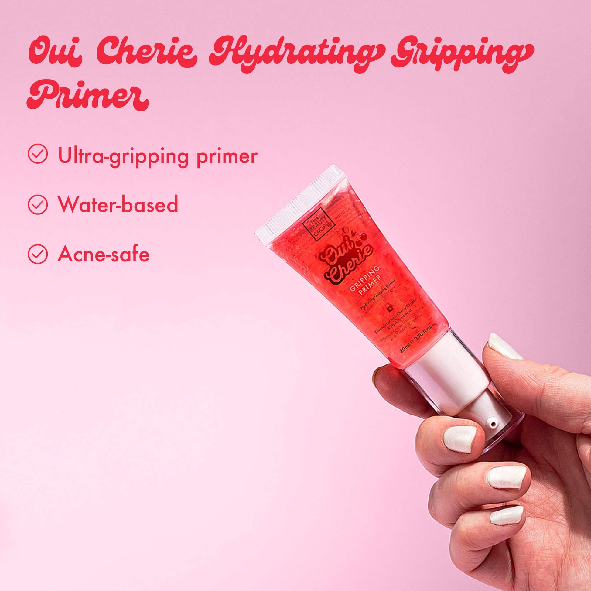 Oui Cherie Hydrating Gripping
Primer 
Ultra-gripping primer
Water-based
Acne-safe